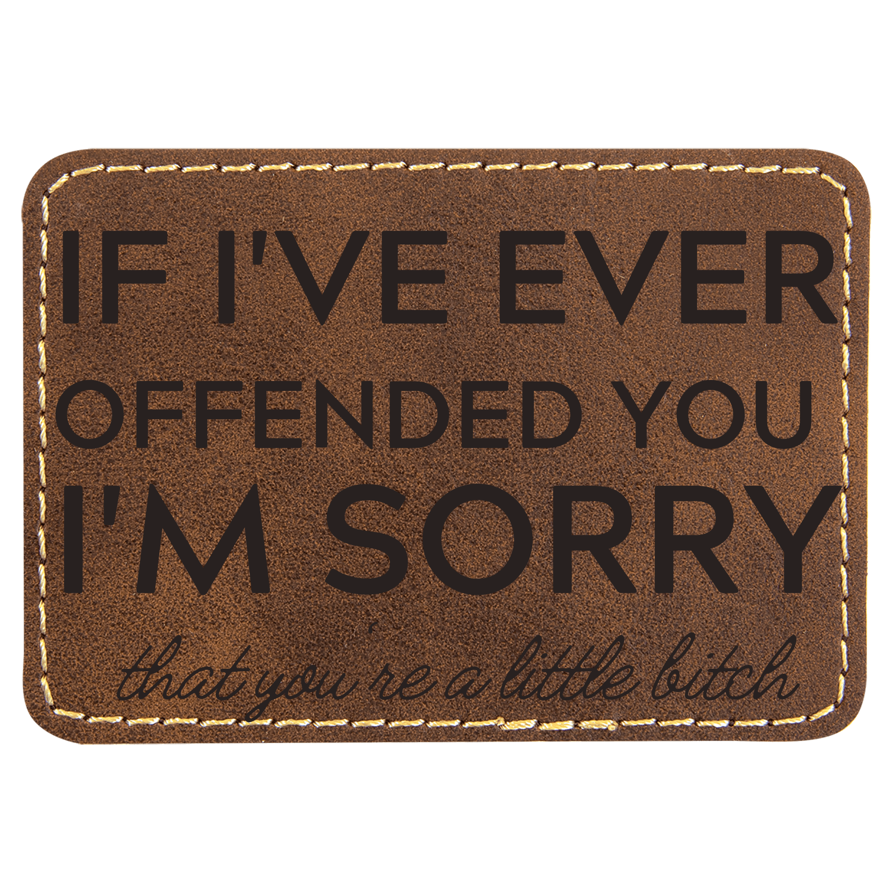 Leatherette Hat Patch "I'm Sorry"